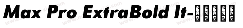 Max Pro ExtraBold It字体转换